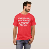 De coolste en leukste moeder ter wereld t-shirt (Voorkant volledig)