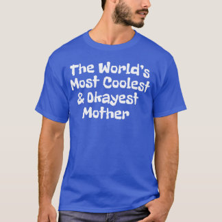 De coolste en leukste moedervriend ter wereld t-shirt