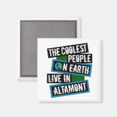 De Coolste Mensen op Aarde Wonen in Altamont Magneet (Voorkant / Achterkant)
