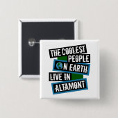De Coolste Mensen op Aarde Wonen in Altamont Vierkante Button 5,1 Cm (Voorkant /achterkant)