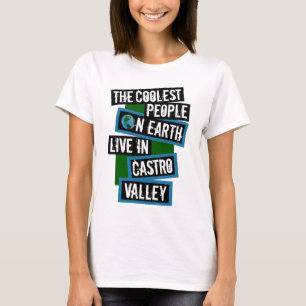 De Coolste Mensen op Aarde Wonen in Castro Valley T-shirt