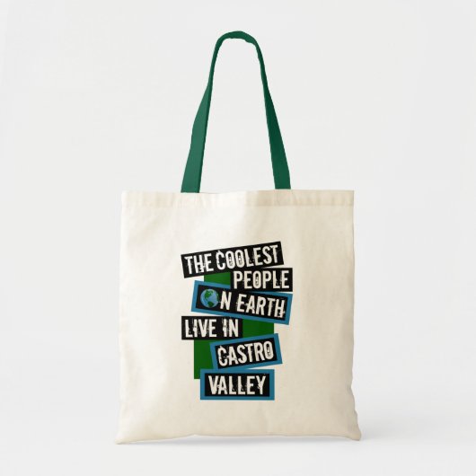 De coolste mensen op aarde wonen in Castro Valley Tote Bag (Voorkant)