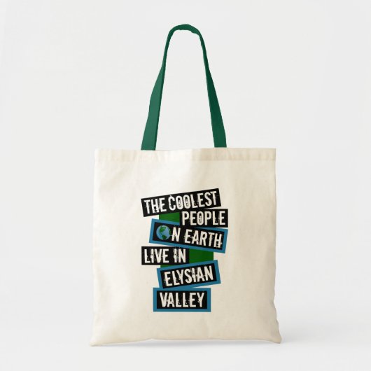 De coolste mensen op aarde wonen in Elysian Valley Tote Bag (Voorkant)
