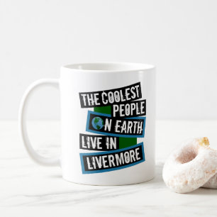 De coolste mensen op aarde wonen in Livermore Koffiemok