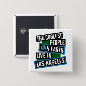De coolste mensen op aarde wonen in Los Angeles Vierkante Button 5,1 Cm (Voorkant /achterkant)