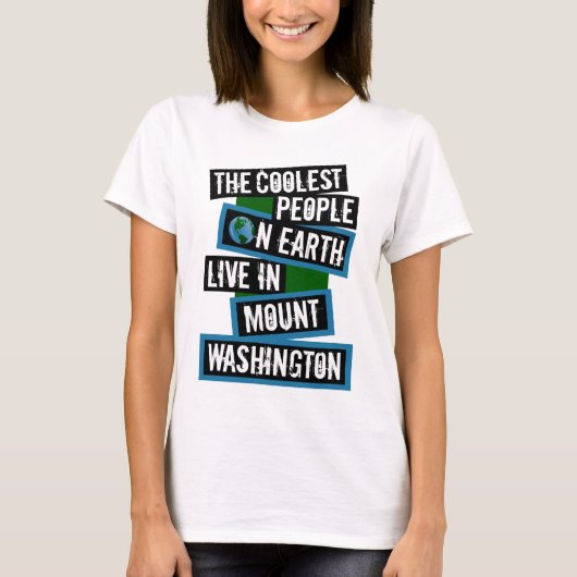 De coolste mensen op aarde wonen in Mt. Washington T-shirt (Voorkant)
