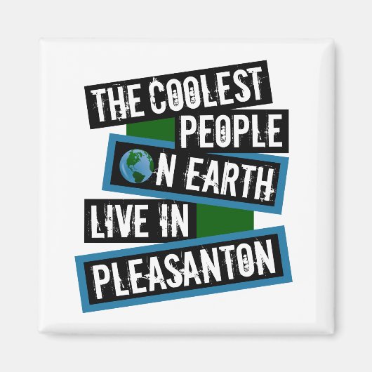 De coolste mensen op aarde wonen in Pleasanton Magneet (Voorkant)