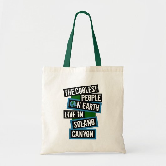 De coolste mensen op aarde wonen in Solano Canyon Tote Bag (Voorkant)