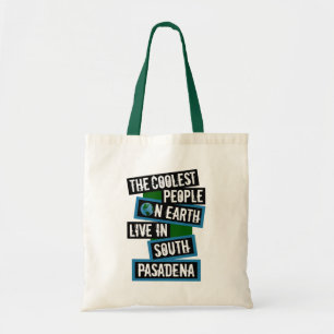 De coolste mensen op aarde wonen in South Pasadena Tote Bag