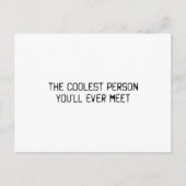 De coolste persoon die je ooit zult ontmoeten briefkaart (Voorkant)