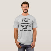 De Crazies maken me gek T-shirt (Voorkant volledig)