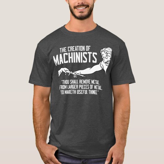 De creatie van cnc voor machinisten t-shirt (Voorkant)