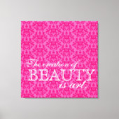 "De creatie van schoonheid is kunst" heet roze dem Canvas Afdruk (Voorkant)
