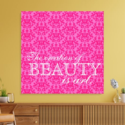 "De creatie van schoonheid is kunst" heet roze dem Canvas Afdruk (Insitu (Woonkamer))