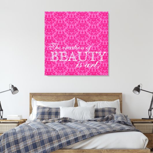 "De creatie van schoonheid is kunst" heet roze dem Canvas Afdruk (Insitu (Slaapkamer))