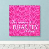 "De creatie van schoonheid is kunst" hete roze dam Canvas Afdruk (Insitu (Houten vloer))