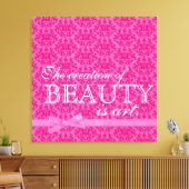 "De creatie van schoonheid is kunst" roze boogdode Canvas Afdruk (Insitu (Woonkamer))