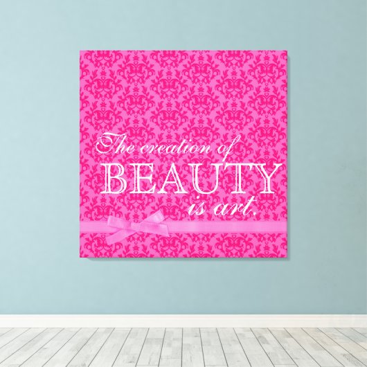 "De creatie van schoonheid is kunst" roze boogdode Canvas Afdruk (Insitu (Houten vloer))