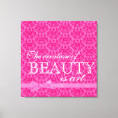 "De creatie van schoonheid is kunst" roze strik da Canvas Afdruk (Voorkant)