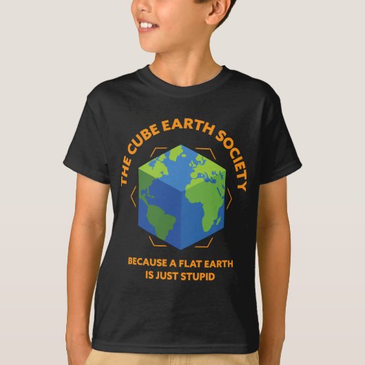 De Cube Earth Society omdat een platte aarde gewoo T-shirt (Voorkant)