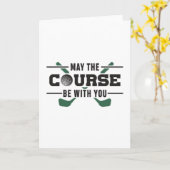 De cursus moet bij u golf golfer grappig cadeau kaart (Gele Bloem)