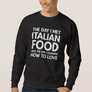 De dag dat ik Italiaans eten leerde kennen  Italia Trui