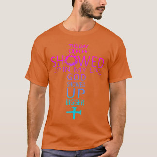 De dag dat kanker in mijn leven verscheen, versche t-shirt