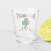 de dag van de eerste patricks , geboren met geluk  shot glas (Achterkant)