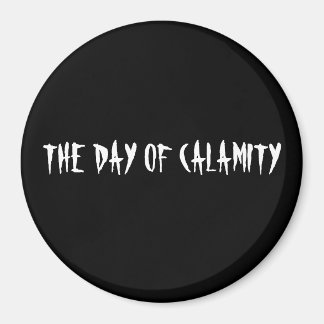 DE DAG VAN DE KALAMITEIT MAGNEET