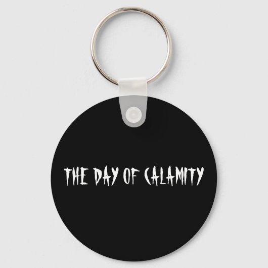 DE DAG VAN DE KALAMITEIT SLEUTELHANGER (Voorkant)
