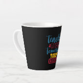 De dag van de leraar Tacher Touch Tomorrow Today Latte Mok (Linkerhoek)