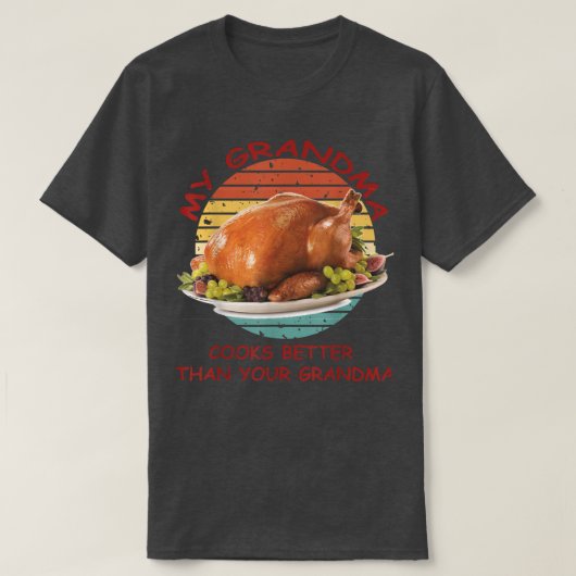 De dag van het eten Mijn grootmoeder kook beter da T-shirt (Design voorkant)