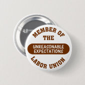 De deadline van dit project is volstrekt onredelij ronde button 5,7 cm (Voorkant /achterkant)