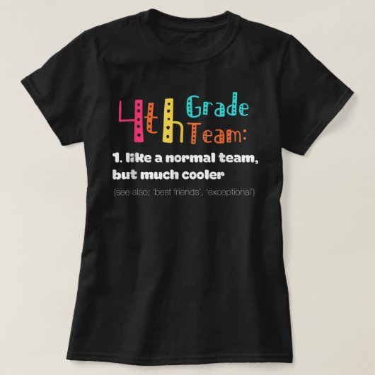 De definitie van het team van de vierde graad verk t-shirt (Design voorkant)