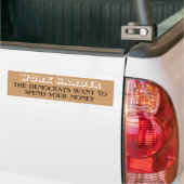 DE DEMOCRATEN WILLEN UW M... BUMPERSTICKER (Op Truck)