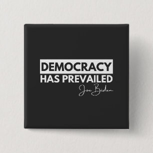 De democratie heeft voorrang gekregen vierkante button 5,1 cm