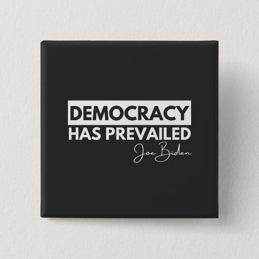 De democratie heeft voorrang gekregen vierkante button 5,1 cm (Voorkant)
