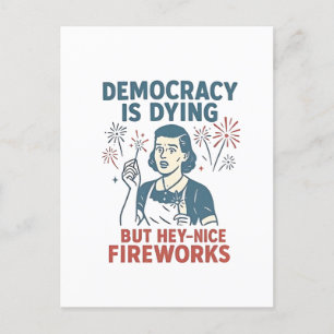 De democratie sterft maar hé, mooie vuurwerk feestdagenkaart