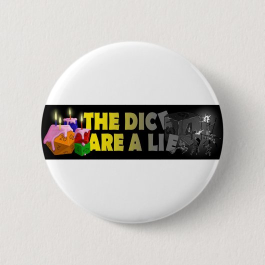 De Dice is een leugen Ronde Button 5,7 Cm (Voorkant)