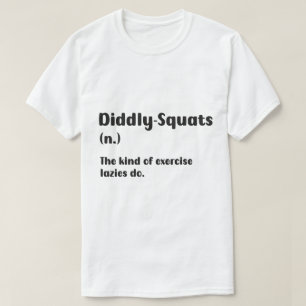 De Diddly-Squat oefening T-shirt