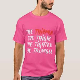 De dikkere dijen strakkere driehoek Bjj Jiu Jitsu T-shirt