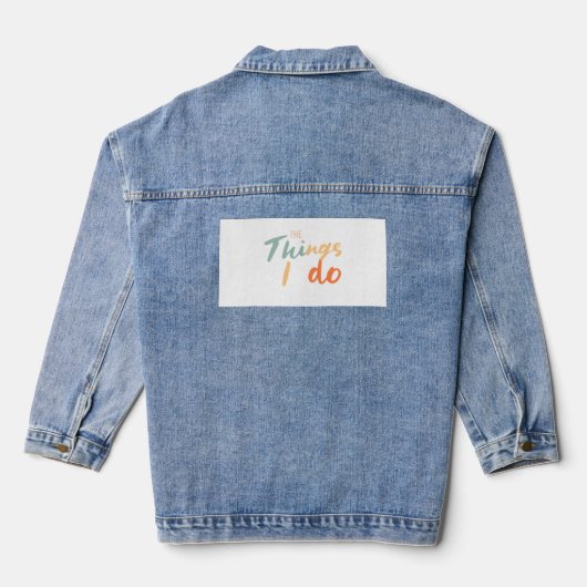 "De dingen die ik doe." Denim Jacket (Achterkant)