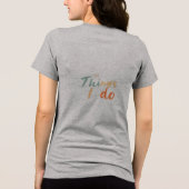 "De dingen die ik doe." Tri-Blend Shirt (Achterkant)
