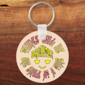 De dingen zullen een glimlach per keer feller zijn sleutelhanger (Voorkant)