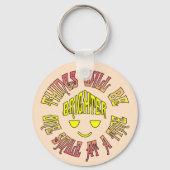 De dingen zullen een glimlach per keer feller zijn sleutelhanger (Achterkant)