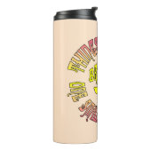 De dingen zullen een glimlach per keer feller zijn thermosbeker (Gedraaid links)