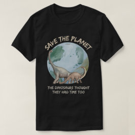 DE DINOSAURS DACHTEN DAT ZE.. T-SHIRT
