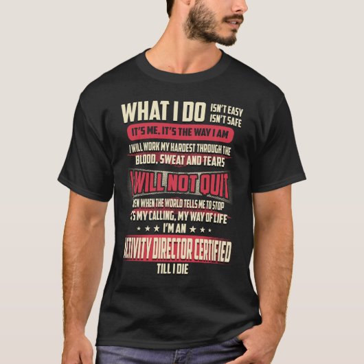 De Directeur van de activiteit verklaarde wat ik d T-shirt (Voorkant)
