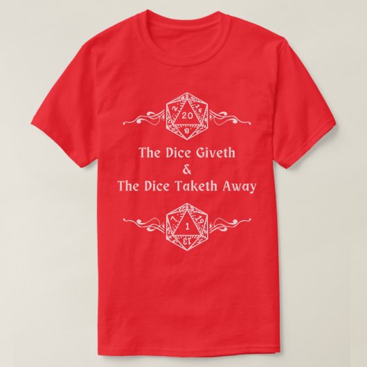 De dobbelsteen geeft de dobbelsteen weg t-shirt (Design voorkant)