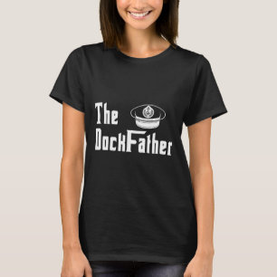 De Dock Vader Kapitein Van De Boot Vader Grappige T-shirt
